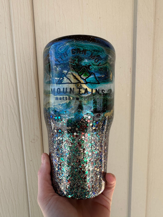 30 ounce tumbler- Faith can move mountains