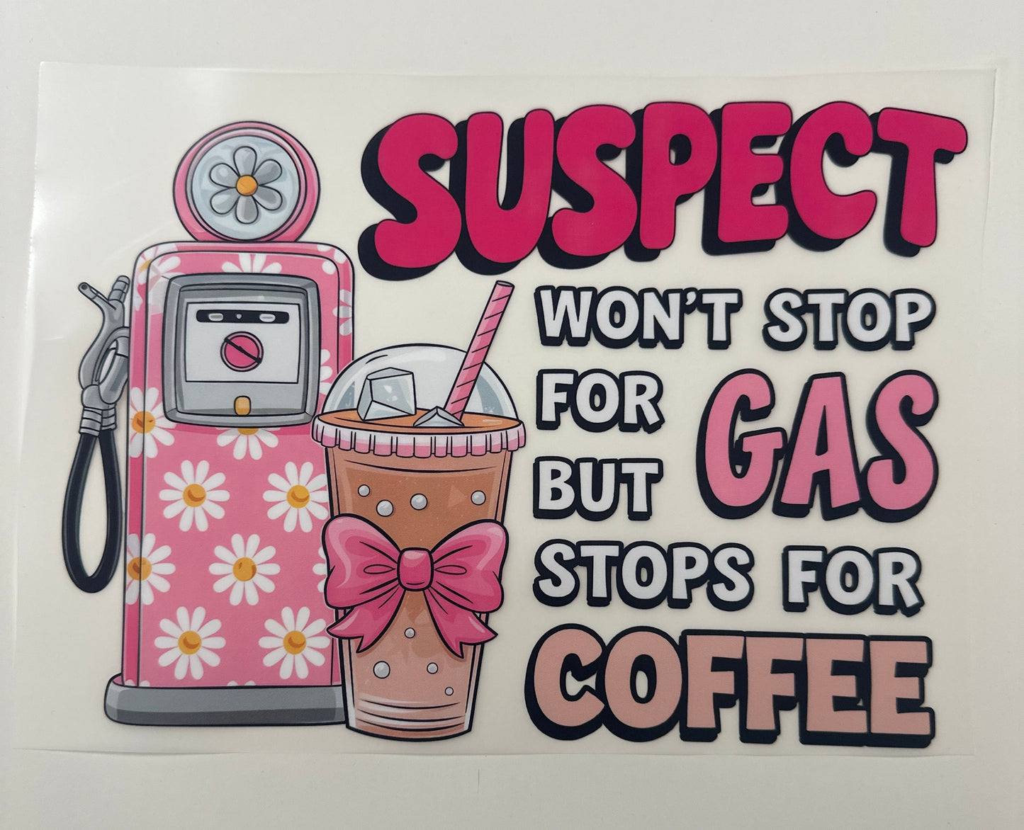 Won’t Stop for Gas Shirt Transfer