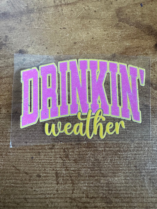 Drinkin Weather