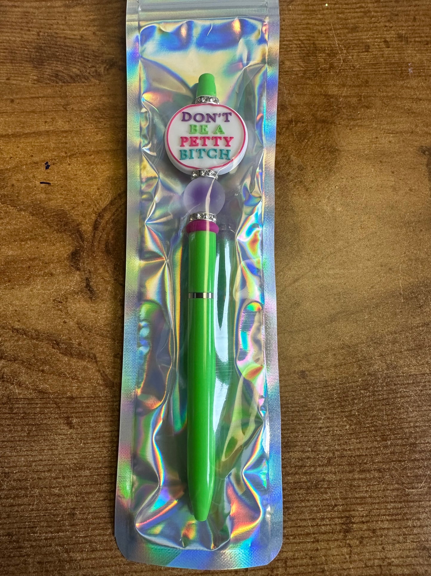 Don’t Be Petty Pen